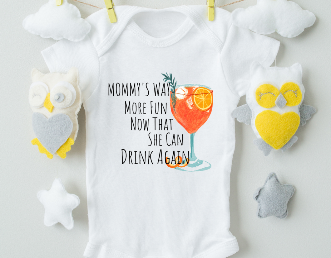 Mommy's Way More Fun Now That She Can Drink Again Bodysuit